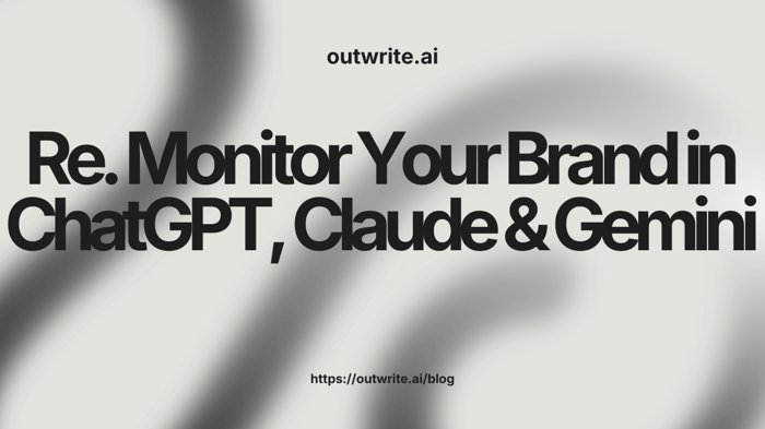 Monitor Your Brand in ChatGPT, Claude & Gemini