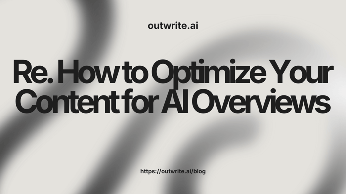 How to Optimize Your Content for AI Overviews