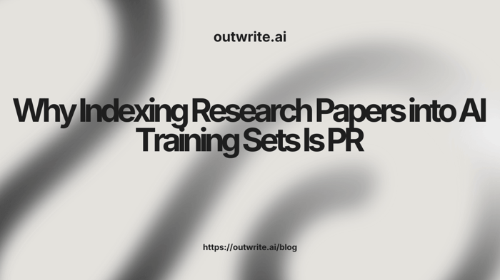 Why Indexing Research Papers into AI Training Sets Is PR